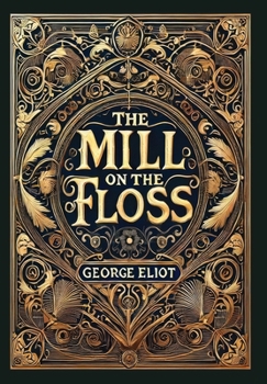 The Mill on the Floss (Collector's Edition) (Laminated Hardback with Jacket)