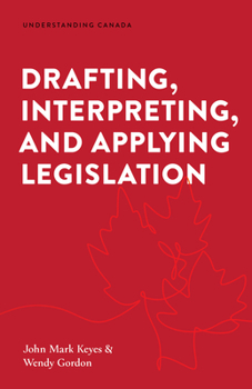 Paperback Drafting, Interpreting, and Applying Legislation Book