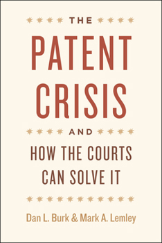 Paperback The Patent Crisis and How the Courts Can Solve It Book