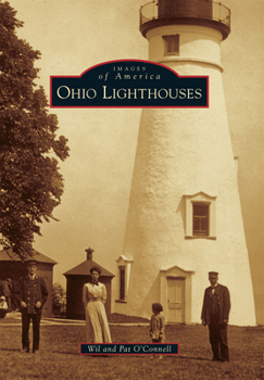 Ohio Lighthouses (Images of America: Ohio) - Book  of the Images of America: Ohio