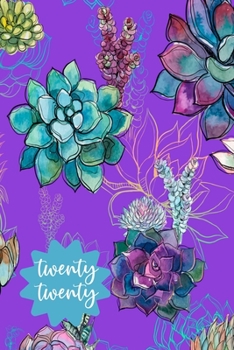 Paperback Twenty Twenty: Daily Weekly Purple Green Succulents Design Planner Book