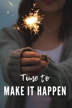 Paperback Time to make it happen: Lined Notebook Journal, 120 pages, A5 sized Book