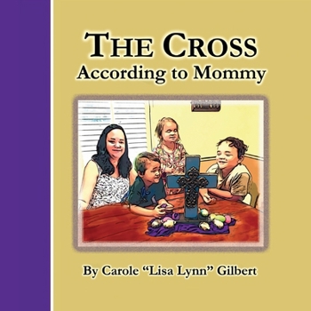 Paperback The Cross According to Mommy Book