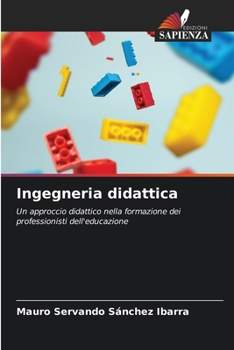 Ingegneria didattica: Un approccio didattico nella formazione dei professionisti dell'educazione
