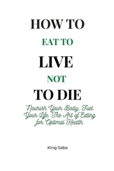 Paperback How to Eat to Live Not to Die [Large Print] Book