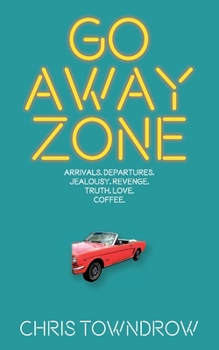 Paperback Go Away Zone: A romantic small town comedy caper Book