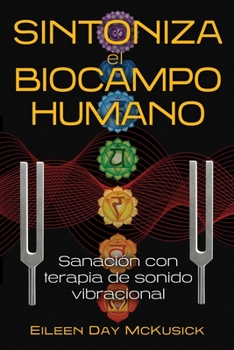Paperback Sintoniza El Biocampo Humano: Sanación Con Terapia de Sonido Vibracional [Spanish] Book