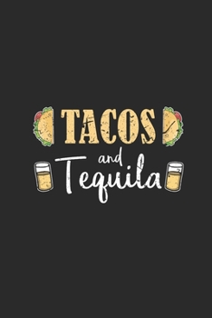 Tacos And Tequila: Tequila, Dotted Bullet (6" x 9" - 120 pages) ~ Drink Themed Notebook for Daily Journal, Diary, and Gift