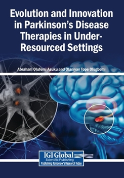 Paperback Evolution and Innovation in Parkinson's Disease Therapies in Under-Resourced Settings Book