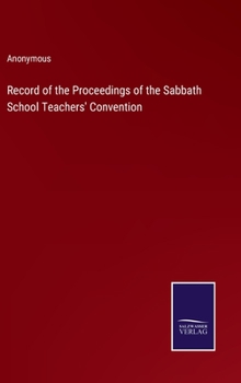 Hardcover Record of the Proceedings of the Sabbath School Teachers' Convention Book