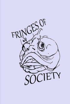 Paperback Fringes of Society: Small Lilac Sarcastic Fringehead College Ruled Notebook Book