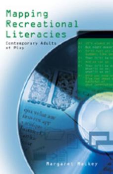 Paperback Mapping Recreational Literacies: Contemporary Adults at Play Book