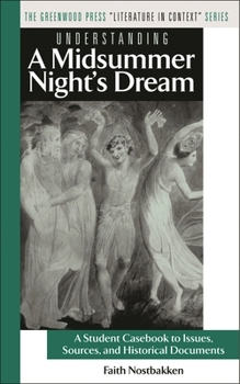 Hardcover Understanding a Midsummer Night's Dream: A Student Casebook to Issues, Sources, and Historical Documents Book