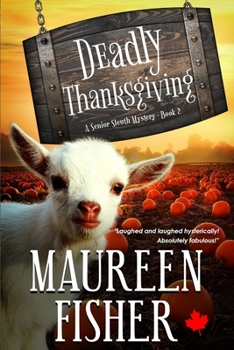 Paperback Deadly Thanksgiving: A Senior Sleuth Cozy Mystery - Book 2 Book