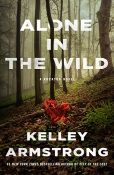 Alone in the Wild - Book #5 of the Rockton/Casey Duncan