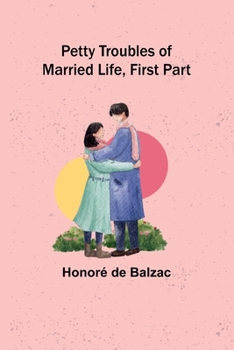 Paperback Petty Troubles of Married Life, First Part Book