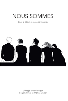 Paperback Nous sommes: Dans la tête de la jeunesse française [French] Book