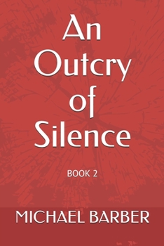 Paperback An Outcry of Silence: Book 2 Book