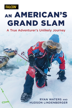 Paperback An American's Grand Slam: A True Adventurer's Unlikely Journey Book