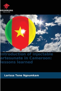 Paperback Introduction of injectable artesunate in Cameroon: lessons learned Book