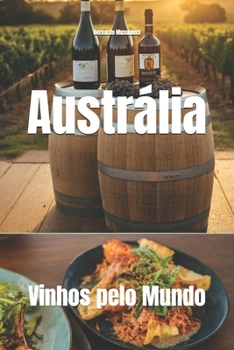 Paperback Vinhos pelo Mundo: Vinhos da Austrália [Portuguese] Book