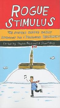 Paperback Rogue Stimulus: The Stephen Harper Holiday Anthology for a Prorogued Parliament Book