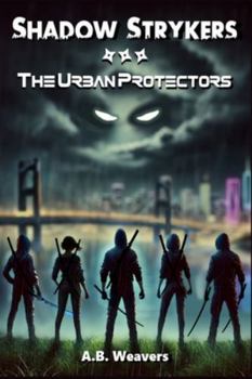 Paperback Shadow Strykers: The Urban Protectors Book