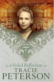 A Veiled Reflection (Westward Chronicles, 3) - Book #3 of the Westward Chronicles
