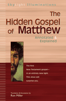 Paperback The Hidden Gospel of Matthew: Annotated & Explained Book