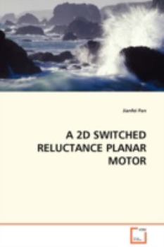 Paperback A 2D Switched Reluctance Planar Motor Book