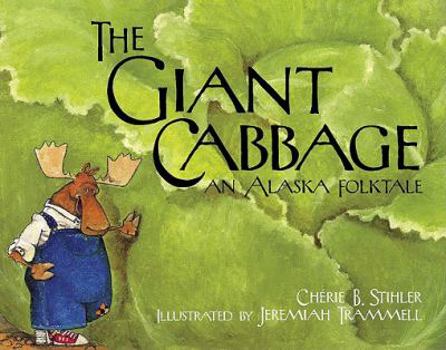 Library Binding Giant Cabbage : An Alaska Folktale Book