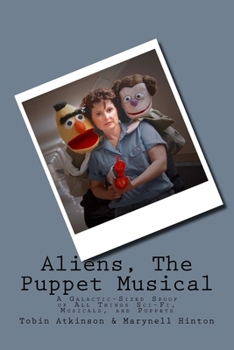 Paperback Aliens (The Puppet Musical) Book
