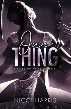 Our Thing: An Australia Mafia Romance - Book #2 of the Kids of The District