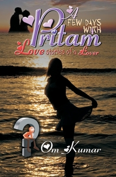 Paperback A few days with Pritam: Love stories of a lover Book