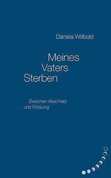 Paperback Meines Vaters Sterben: Zwischen Abschied und Erlösung [German] Book