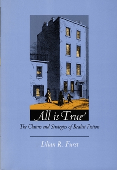 Paperback All Is True: The Claims and Strategies of Realist Fiction Book