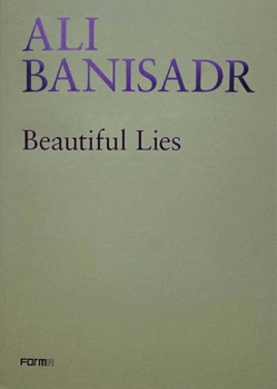 Paperback Ali Banisadr. Beautiful Lies Book