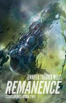 Remanence - Book #2 of the Confluence
