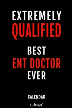 Calendar for ENT Doctors / ENT Doctor: Everlasting Calendar / Diary / Journal (365 Days / 3 Days per Page) for notes, journal writing, event planner, quotes & personal memories