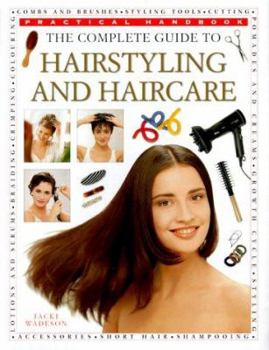 Paperback The Complete Guide to Hairstyling and Haircare Book