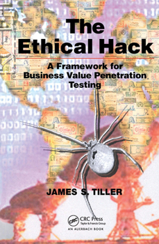 Hardcover The Ethical Hack: A Framework for Business Value Penetration Testing Book