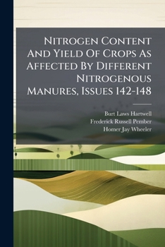 Paperback Nitrogen Content And Yield Of Crops As Affected By Different Nitrogenous Manures, Issues 142-148 Book