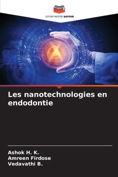 Les nanotechnologies en endodontie (French Edition)