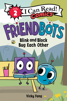 Paperback Friendbots: Blink and Block Bug Each Other Book