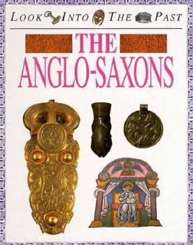 The Anglo-Saxons - Book  of the Look Into the Past