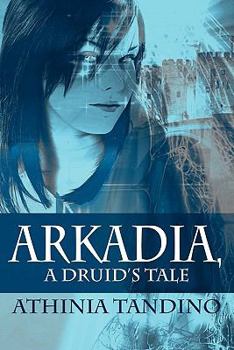 Paperback Arkadia, a Druid's Tale Book