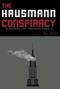 Paperback The Hausmann Conspiracy: A Novel of World War II Book