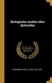 Hardcover Biologische studien über dytisciden [German] Book