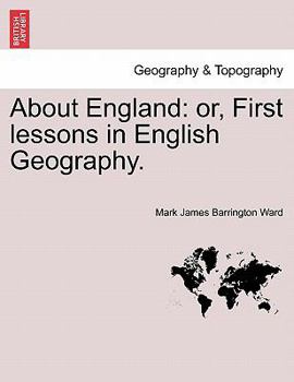 Paperback About England: Or, First Lessons in English Geography. Book