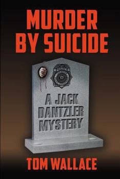 Murder by Suicide - Book  of the Jack Dantzler